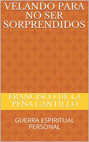 VELANDO PARA NO SER SORPRENDIDOS